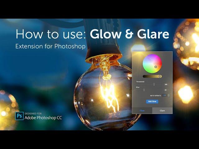 How to Use: Glow & Glare (Extension for Adobe Photoshop)