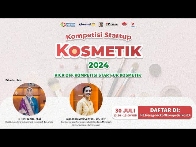 Kick Off Kompetisi Start-Up Kosmetik 2024