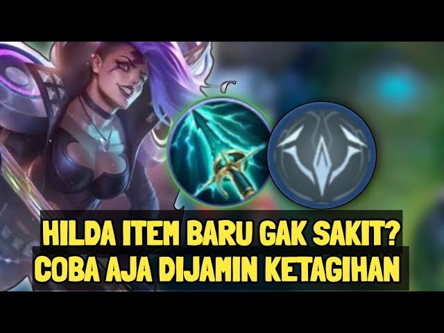 Makin Brutal Hilda item Baru Sakit Parah - Hilda Explane Mobile Legends