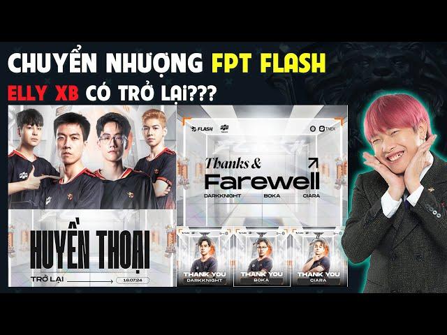 Chuyển Nhượng FPT Flash - Chia tay Ciara Boka Darkknight - Elly XB comeback? | BLV Thanh Tùng