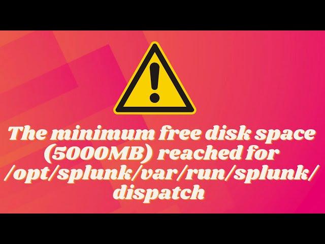 How to fix the minimum free disk space (5000MB) reached for Splunk