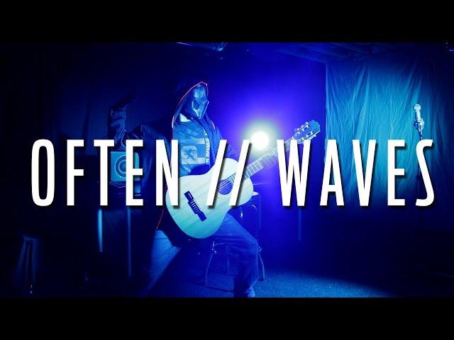 Often - Waves (Sickick Version) lyrics