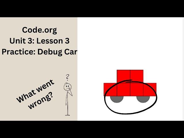 Code org CSD Unit 3 Lesson 3 Practice Debug a Car