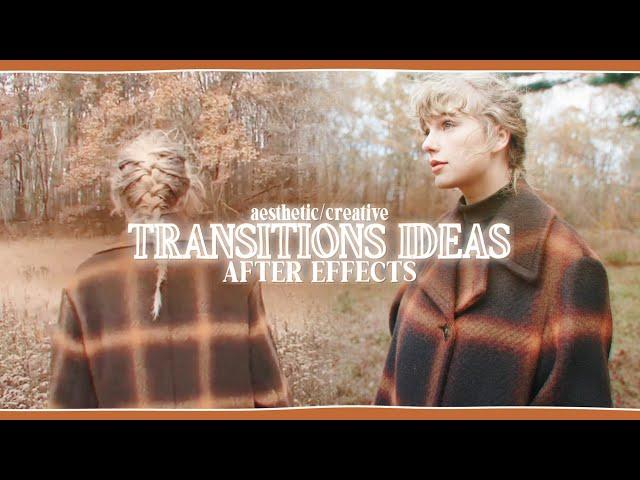 aesthetic / soft / creative transition ideas + after effects project file | klqvsluv