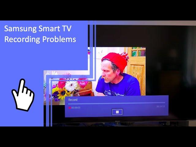 Samsung Smart TV Recording Problems