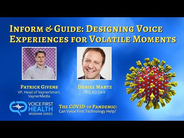 Inform & Guide: Designing Voice Experiences for Volatile Moments with Patrick Givens & Daniel Martz