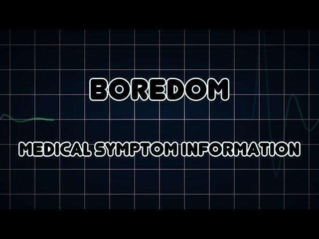 Boredom (Medical Symptom)