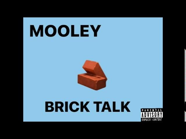 Mooley-Brick Talk(prod.ArcazeOnTheBeat0