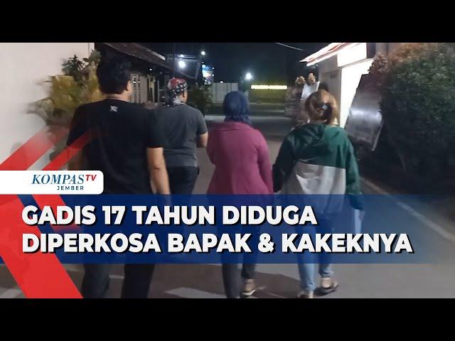 Gadis 17 Tahun Diduga Diperkosa Kakek dan Bapak Kandungnya