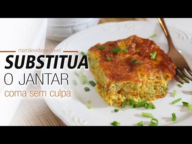 SUBSTITUA O JANTAR  e coma sem culpa - torta de legumes