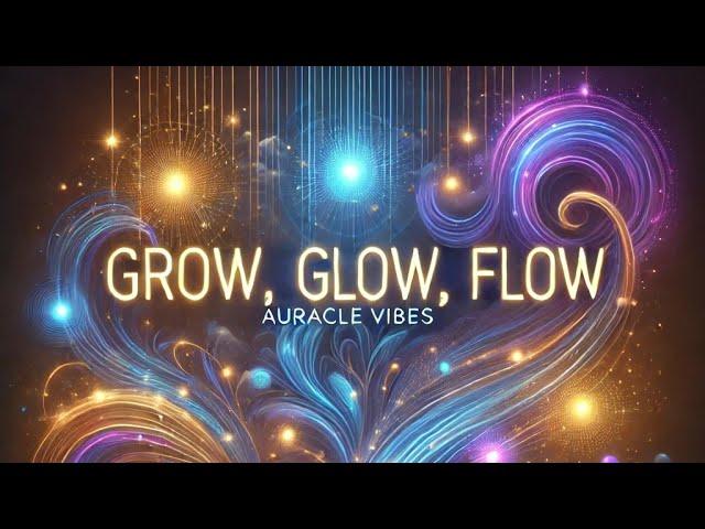 Grow, Glow, Flow | Lyric Video