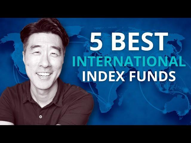 5 Best International Index Funds (Buy & Hold Forever)