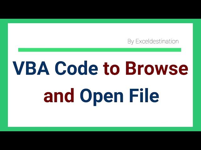 VBA to Browse File and Open File in Excel