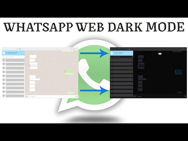 How to Enable Dark Mode on WhatsApp Web | WhatsApp PC