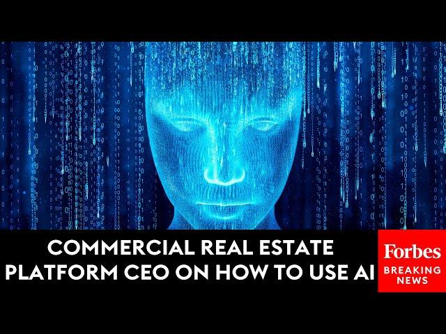 Commercial Real Estate Platform CEO On How To Use AI