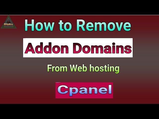 How to Delete or Remove Addon Domains from Web hosting via Cpanel