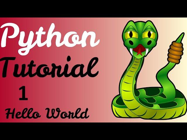 Python Tutorial -1 (Hello World)