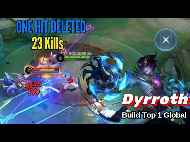 23 KILLS,0.5 SEC DELETED. | DYRROTH BEST BUILD | SOLO RANK GAMEPLAY - MLBB