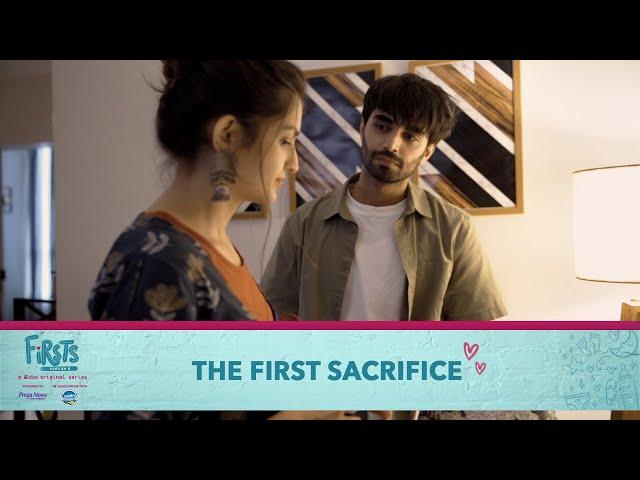 Dice Media | Firsts Season 6 | Web Series | Part 2 | The First Sacrifice