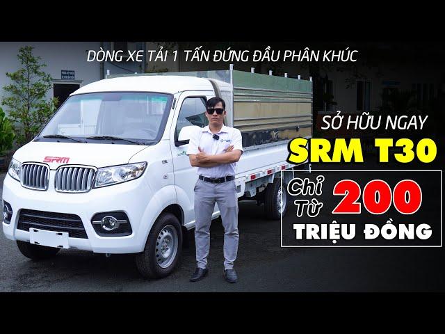 XE TẢI SRM T30 - Dòng Xe Đứng Đầu Phân Khúc 1 Tấn