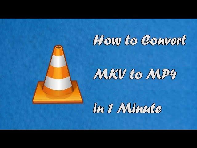 How to Convert MKV to MP4 in 1 Minute (WORKING 2020)