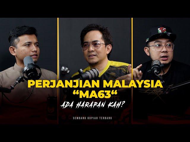 EP17 - Perjanjian Malaysia MA63, Hak Sabah Sarawak , Keluar Malaysia? [IRWAN IDRIS]