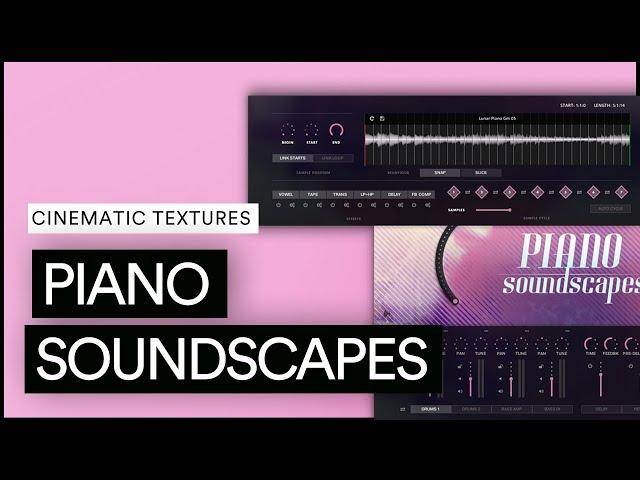 PIANO SOUNDSCAPES KONTAKT LIBRARY | Cinematic Piano and Ambient Piano Sample Loops