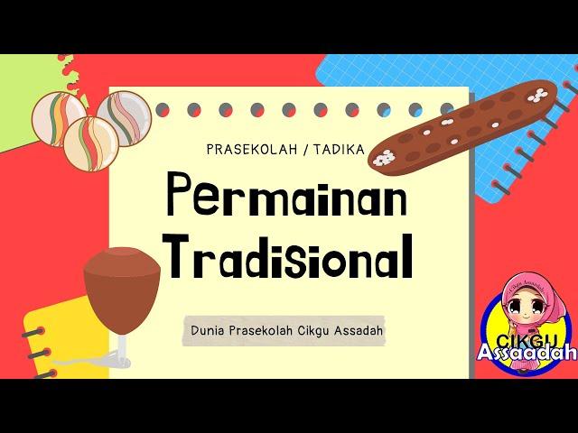 PERMAINAN TRADISIONAL | PRASEKOLAH