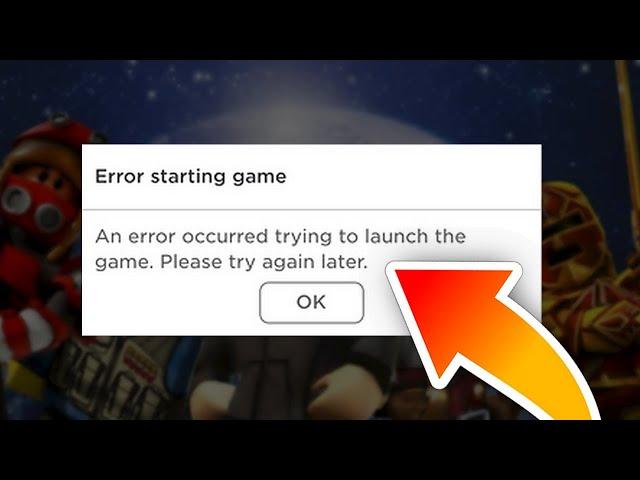 Roblox - Starting Game - An Error Occurred Trying To Launch The Game. Please Try Again Later - Fix