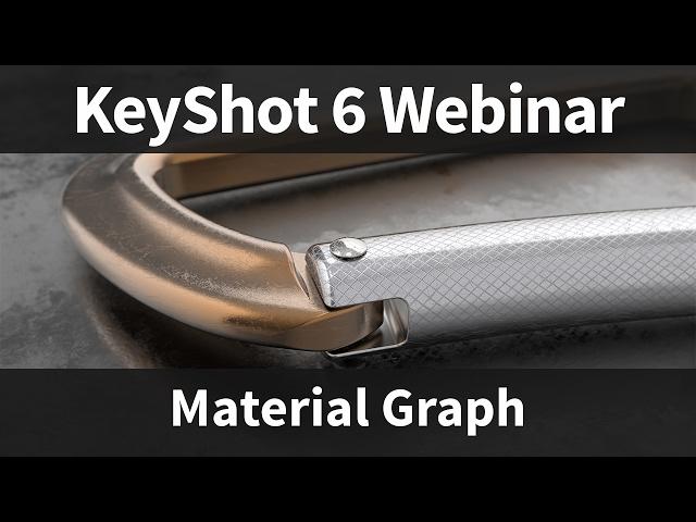 Webinar 57: How to Use the KeyShot Material Graph