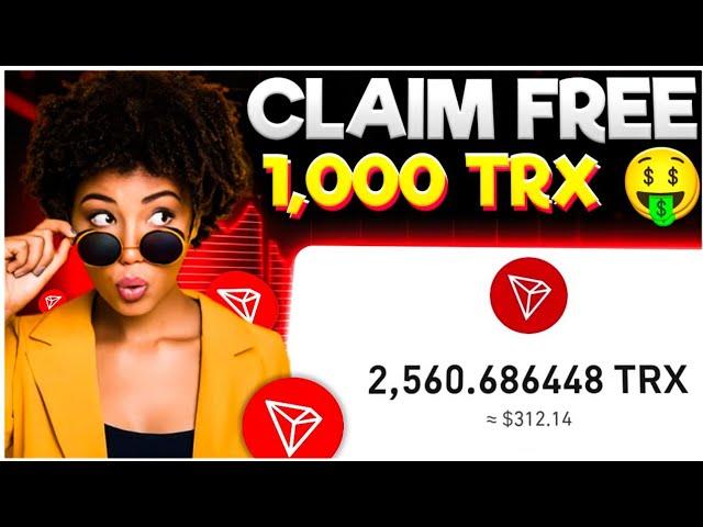 Claim FREE 1,000 TRX COIN  no Investment️ Earn Free Trx Every 60 minutes