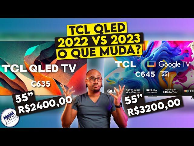 TV TCL QLED DE 2022 muita mais BARATA! C635 VS C645 | O que muda e qual comprar? COMPARATIVO