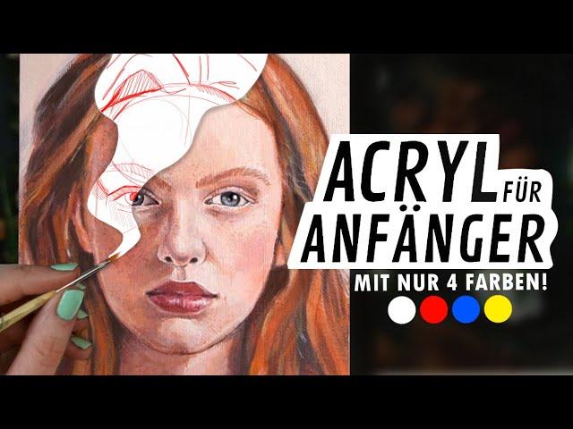 Wie malt man ein Porträt SCHRITT FÜR SCHRITT mit ACRYL! - Und mit NUR 4 Farben  || Für Anfänger!