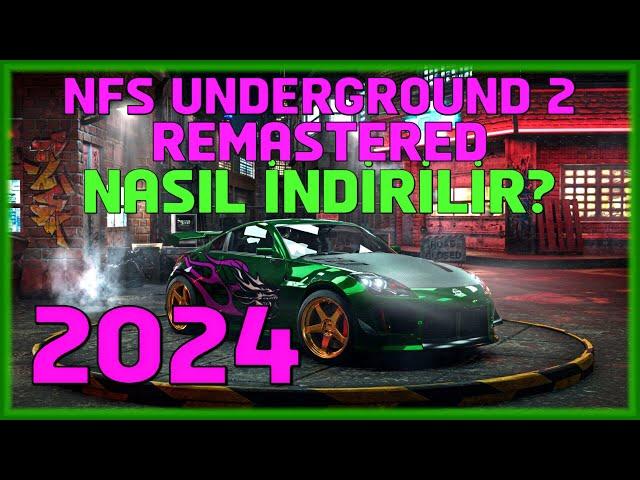 HOW TO DOWNLOAD NFS UNDERGROUND 2 WİTH 2024 GRAPHİCS MOD? - NFS UNDERGROUND 2 REDUX