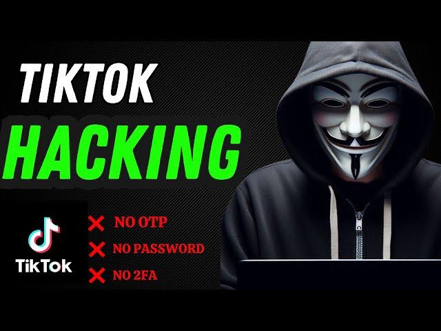 Top 10 TikTok Hacking Methods With Tools | How To Hack TikTok Account | TikTok Hack