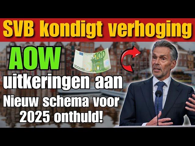 SVB kondigt verhoging AOW-uitkeringen aan: Nieuw schema voor 2025 onthuld!