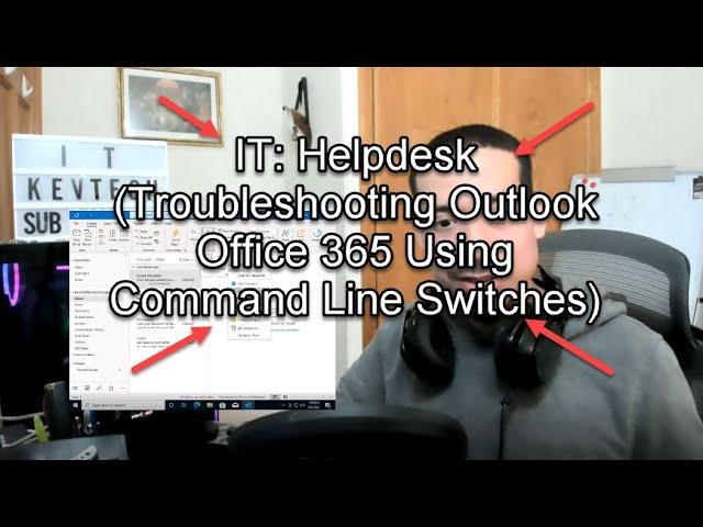 IT: Helpdesk (Troubleshooting Outlook Office 365 Using Command Line Switches)