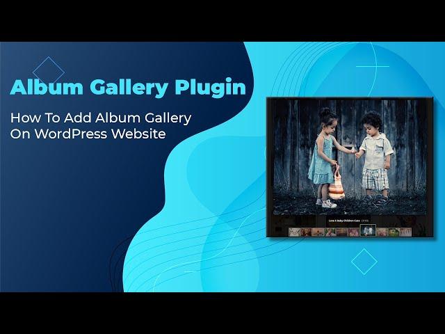 How To Add Album Gallery On WordPress Website - Free Album Gallery WordPress Plugin