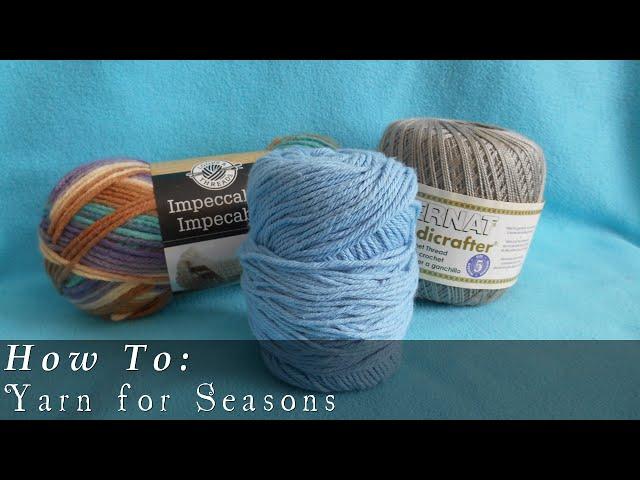 Yarn for Seasons | Picking The Right Yarn