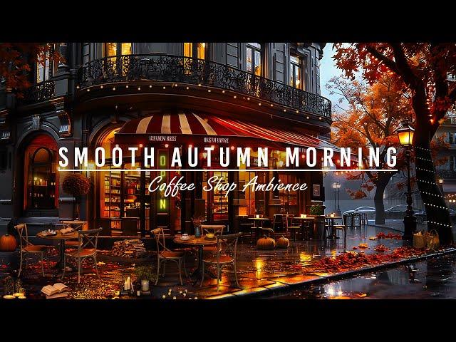 Smooth Jazz Ballad Music & Autumn Day at Outdoor Café Shop Space to Relax,Working ~ Background Music