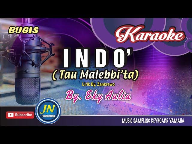 Indo' [ Tau Malebbi'ta ] Karaoke Bugis keyboard || By Eky Aulia