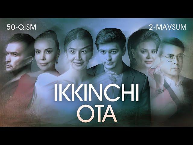 Ikkinchi Ota 50-qism (2 Mavsum)