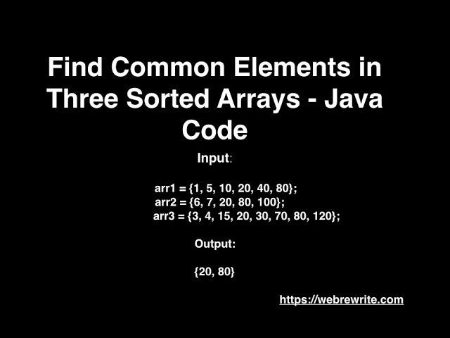 Find Common Elements in Three Sorted Arrays - Java Code