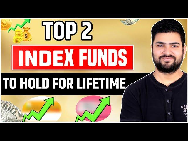 Top Index funds for Lifetime | Top Nifty Index Funds for 2024 | Best Mutual Funds