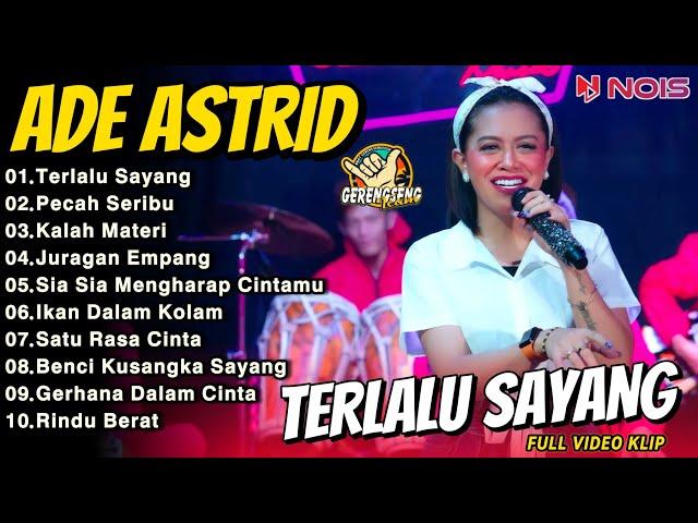 TERLALU SAYANG - PECAH SERIBU" Ade Astrid | Kompilasi Dangdut Terbaru 2024