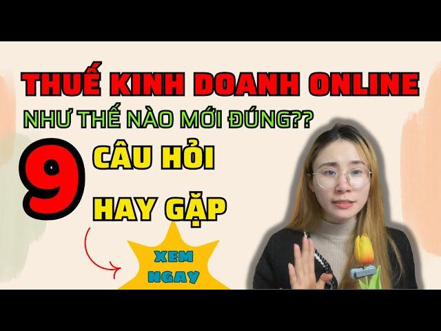 Cách nộp thuế kinh doanh online Shopee Tiktok Shop| Giải đáp 9 câu hỏi thường gặp về thuế KDOL