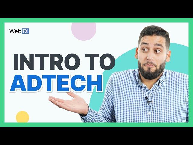 Adtech: A No-Nonsense Explanation for Beginners + Advice for Choosing Your Tools