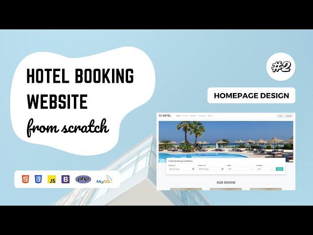 02 - Hotel Booking Website using PHP and MySQL | Homepage design