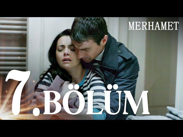 Merhamet 7. Bölüm - Full Bölüm