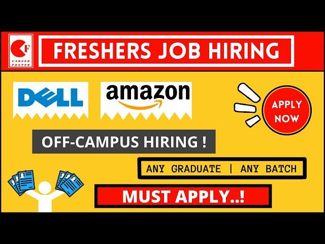 Amazon & DELL Technologies Hiring | Any Batch | Any Degree | Off-campus Drive | FresherJobs